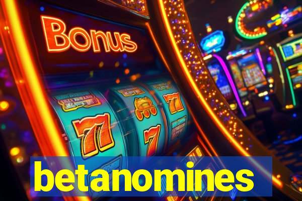 betanomines