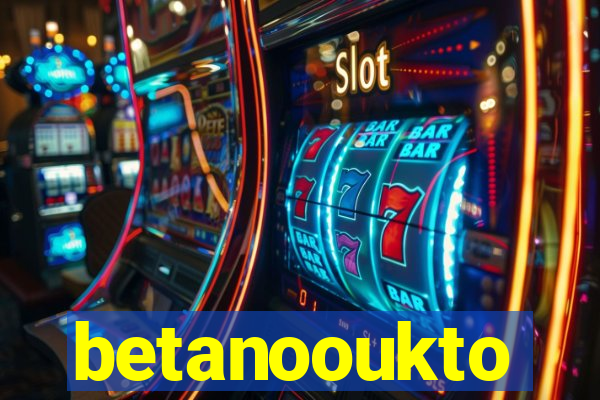 betanooukto