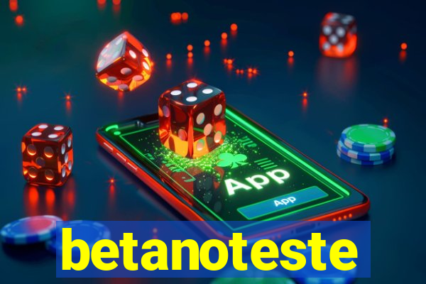 betanoteste