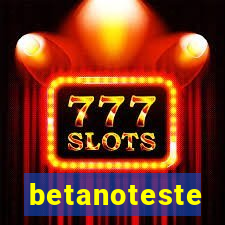 betanoteste