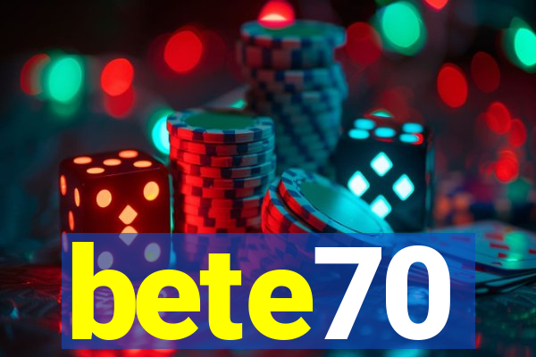 bete70