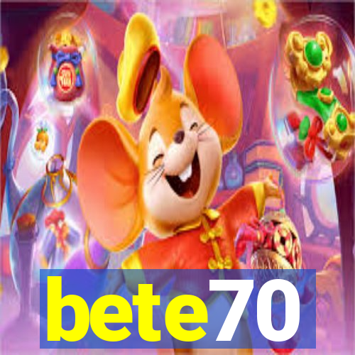 bete70