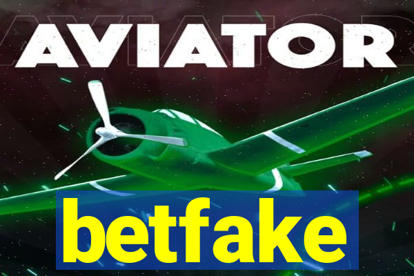 betfake