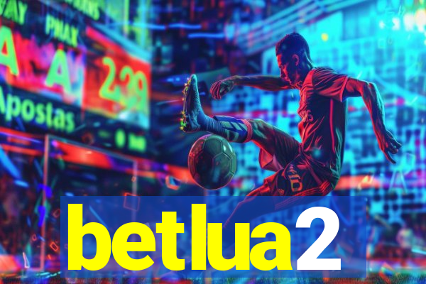 betlua2