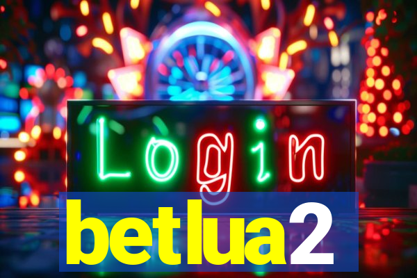 betlua2