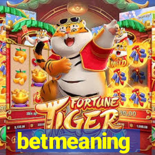 betmeaning