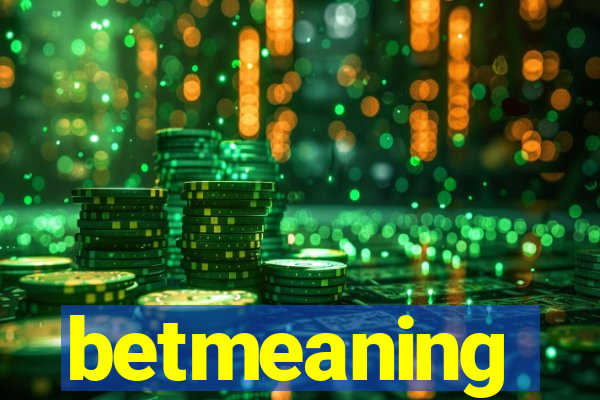 betmeaning