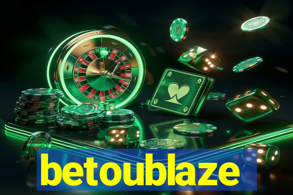 betoublaze