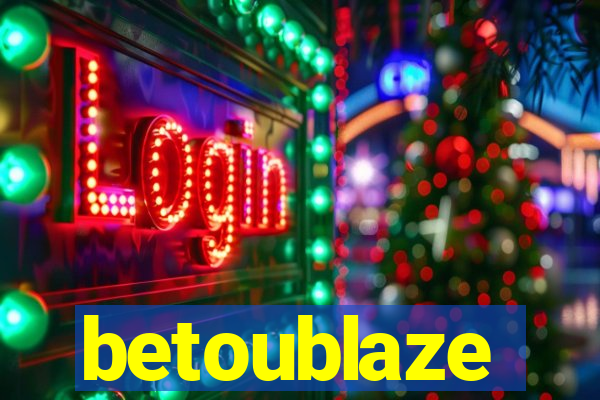 betoublaze