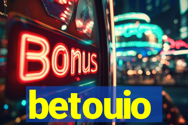 betouio