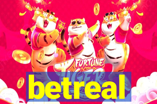 betreal