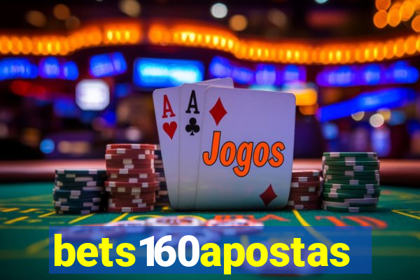 bets160apostas