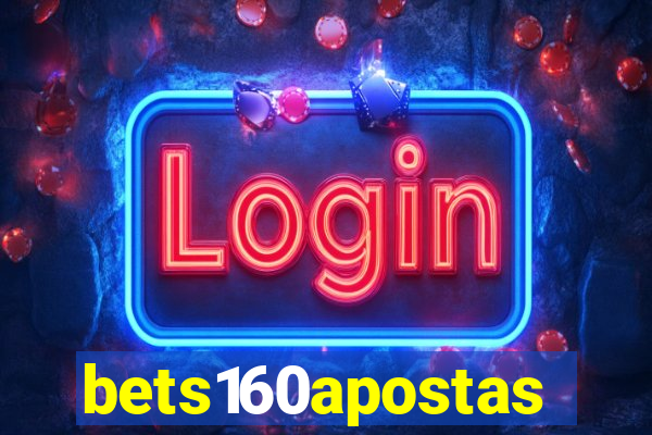 bets160apostas