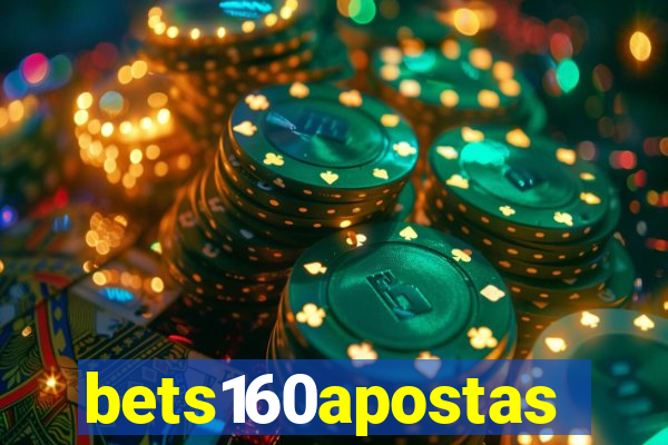 bets160apostas