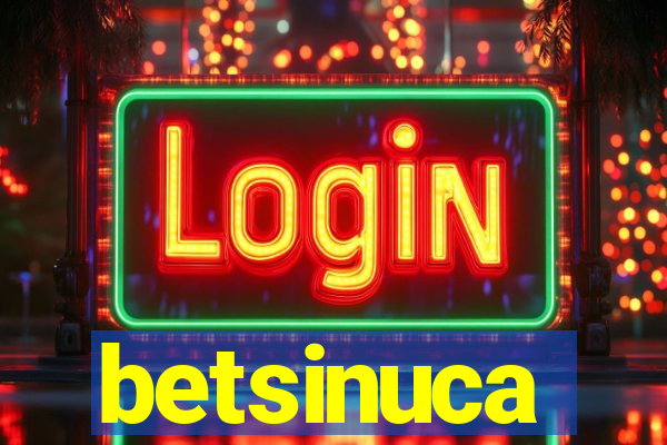 betsinuca