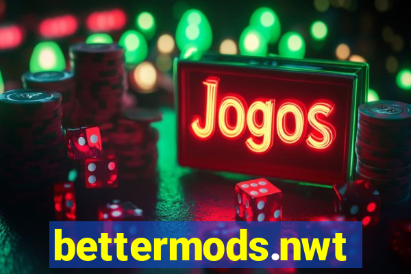 bettermods.nwt