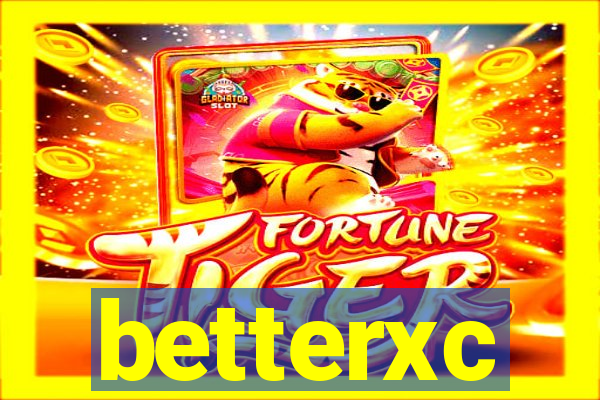 betterxc