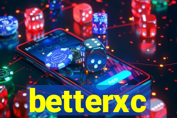 betterxc