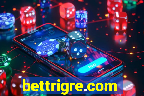 bettrigre.com