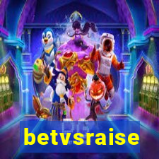 betvsraise