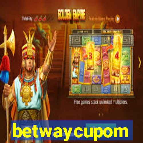 betwaycupom