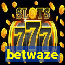 betwaze