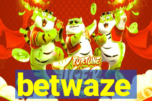 betwaze