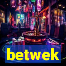 betwek