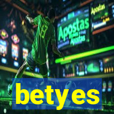 betyes