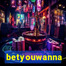 betyouwanna