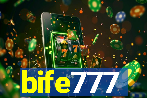 bife777