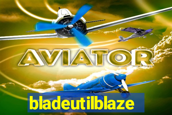 bladeutilblaze