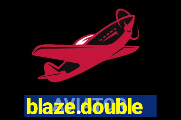 blaze.double