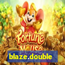 blaze.double