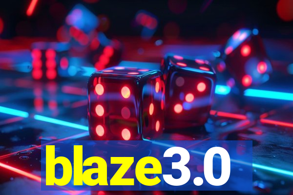 blaze3.0