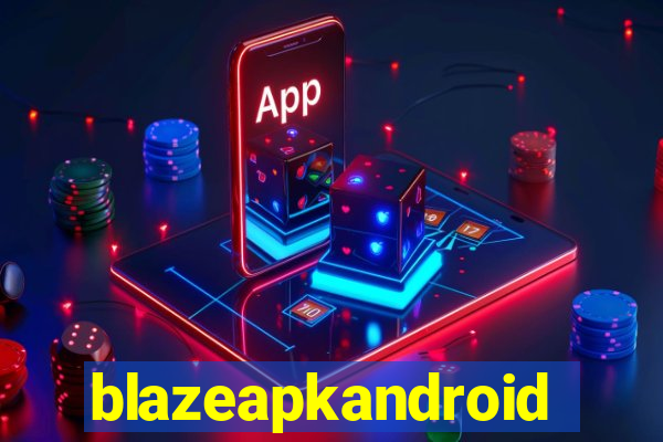 blazeapkandroid