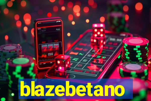 blazebetano