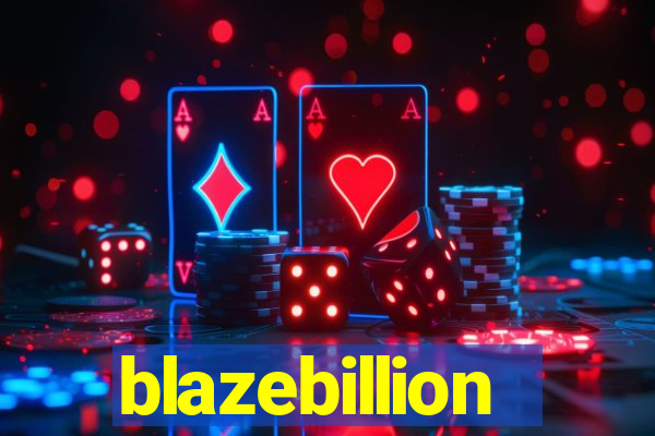 blazebillion