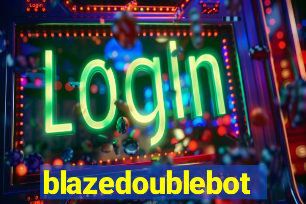 blazedoublebot