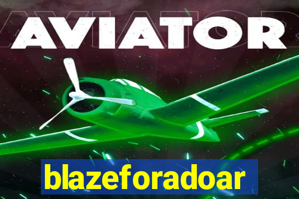 blazeforadoar