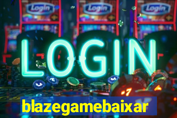 blazegamebaixar