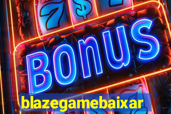 blazegamebaixar