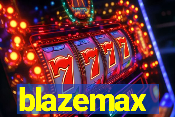 blazemax