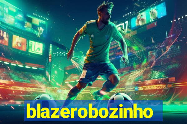 blazerobozinho