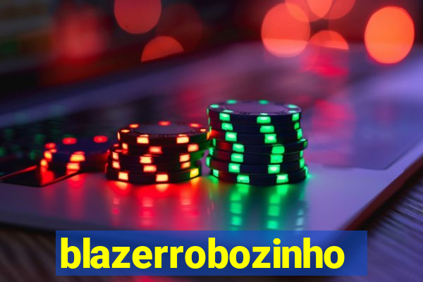 blazerrobozinho