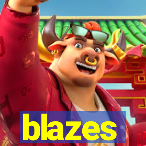 blazes