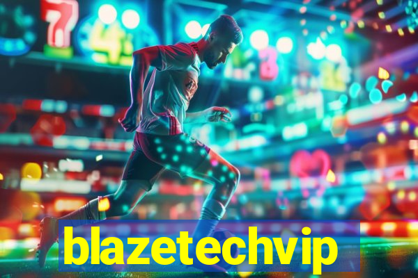 blazetechvip