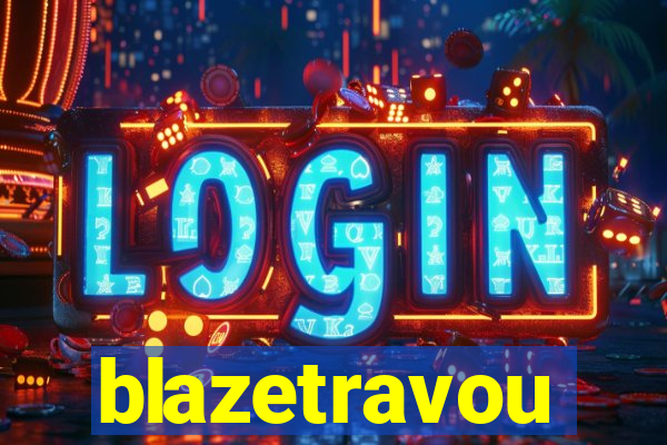 blazetravou