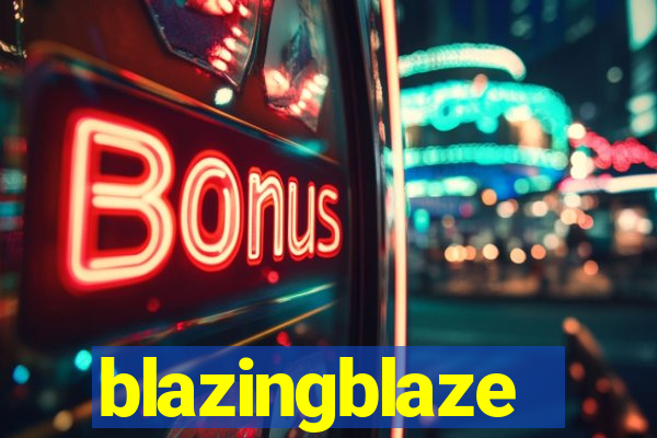 blazingblaze