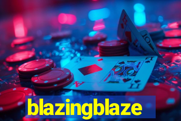 blazingblaze